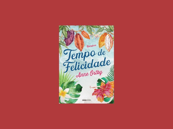 Tempo-de-felicidade-escrito-por-Anne-Ostby www.ilovelivros.com