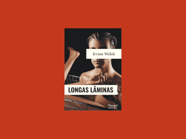 Longas-lâminas-por-Irvine-Welsh-ler-livro-online-pdf-donwload-ebook-epub-mobi-gratis https://www.ilovelivros.com/longas-laminas-por-irvine-welsh-ler-livro-online-pdf-donwload-ebook-epub-mobi-gratis/
