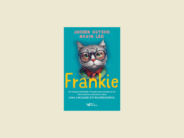 Frankie - Um homem desiludido. Um gato procurando um lar. Uma história comovente sobre uma amizade extraordinária. por Maxim Leo (Autor), Jochen Gutsch https://www.ilovelivros.com/baixar-livro-frankie-por-maxim-leo-e-jochen-gutsch-em-pdf-epub-mobi-ler-online-donwload-gratis/