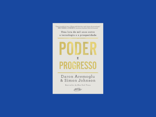Amostra do livro ‘Poder e progresso’ por Daron Acemoglu