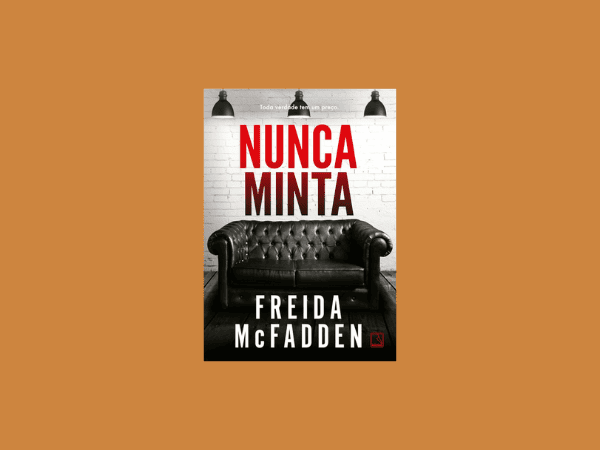 Resenha Completa do Livro ‘Nunca minta’ por Freida McFadden