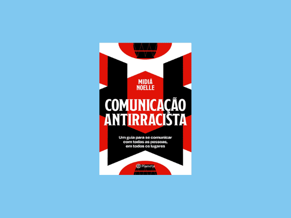 Comunicação antirracista escrito por Midiã Noelle #ilovelivros https://www.ilovelivros.com/