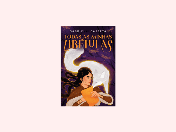 Todas as minhas libélulas escrito por Gabrielli Casseta #ilovelivros https://www.ilovelivros.com/