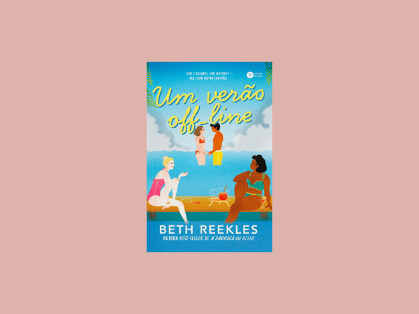 “Um verão off-line”: O que achei do livro de Beth Reekles