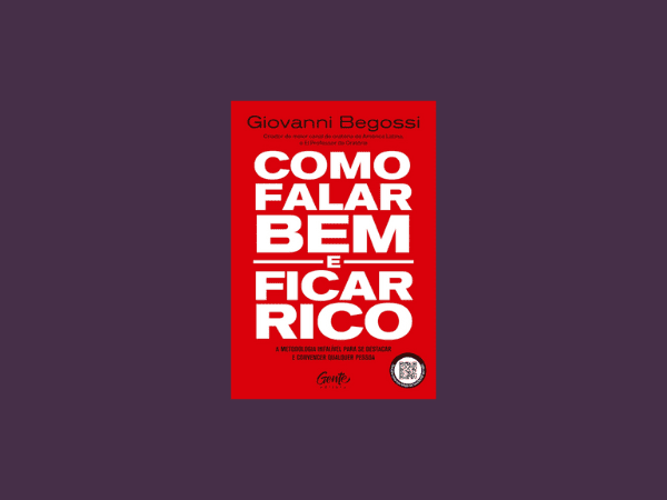 “Como falar bem e ficar rico”: Comentando o livro de Giovanni Begossi