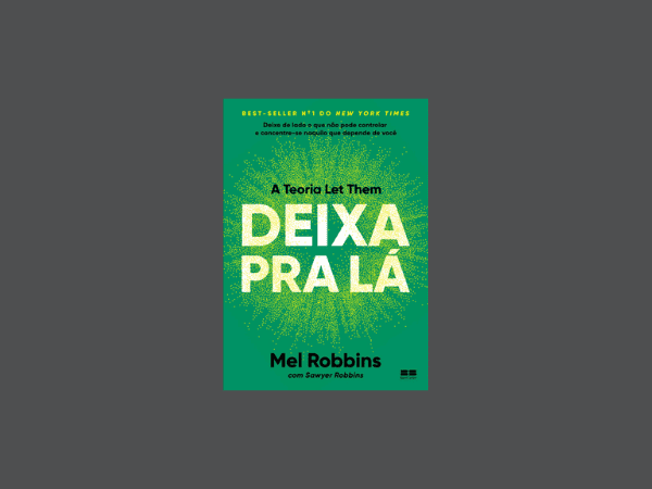 “Deixa pra lá: A teoria Let Them”: Tudo sobre o livro de Mel Robbins