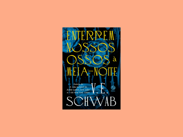 “Enterrem nossos ossos à meia-noite”: Comentando o livro de V. E. Schwab