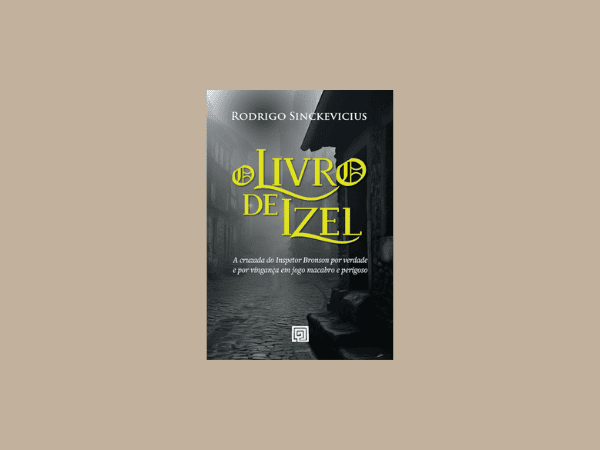 “O Livro de Izel”: O que achei do livro de Rodrigo Sinckevicius
