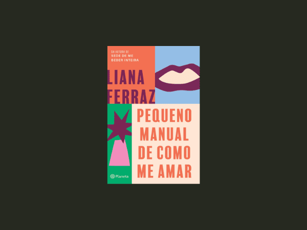 Pequeno manual de como me amar escrito por Liana Ferraz #ilovelivros https://www.ilovelivros.com/