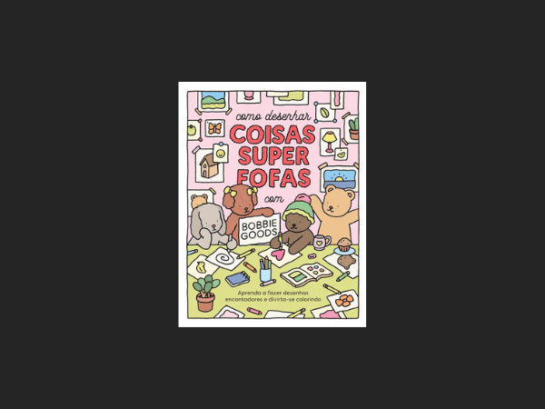 Criatividade e fofura em um só livro: a proposta de Bobbie Goods