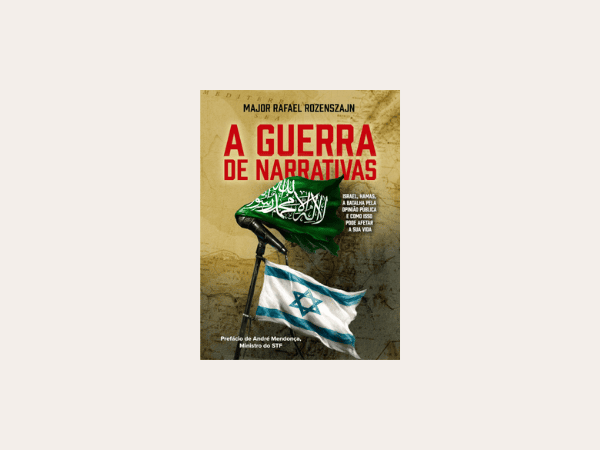 “A Guerra de Narrativas”: Análise completa do livro de Major Rafael Rozenszajn