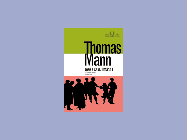 “José e seus irmãos I”: Tudo sobre o livro de Thomas Mann