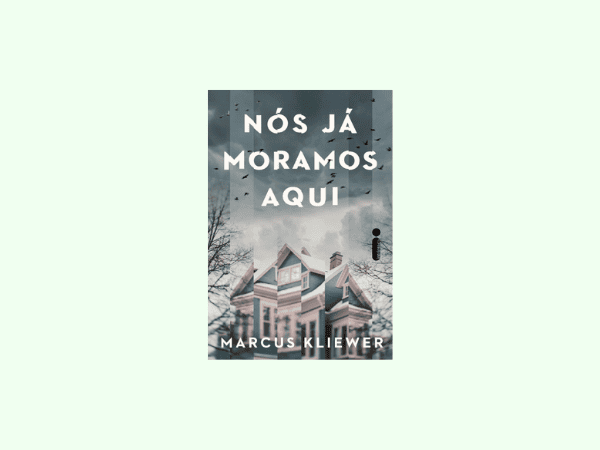 “Nós já moramos aqui”: Resenha profunda do livro de Marcus Kliewer