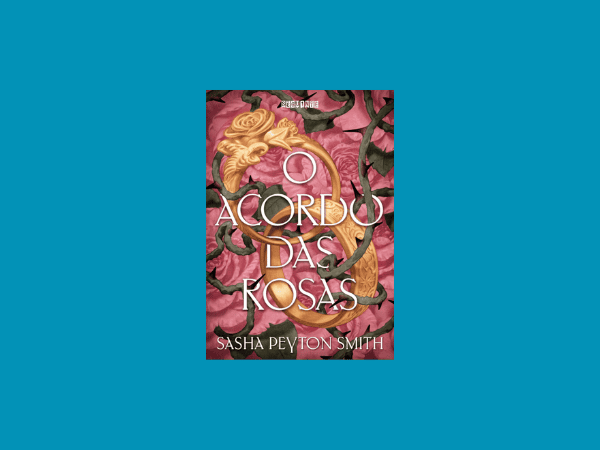 “O Acordo das Rosas”: Análise completa do livro de Sasha Peyton Smith